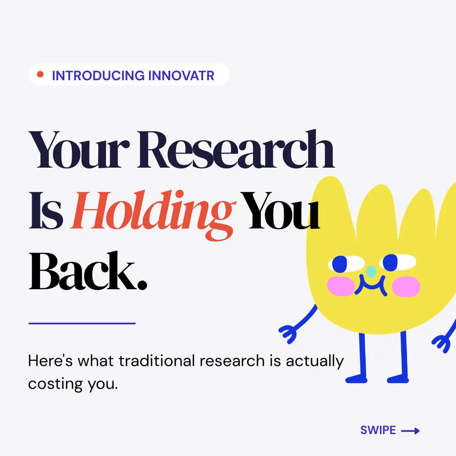 Cover of the “Your research is holding you back” carousel, introducing Innovatr.