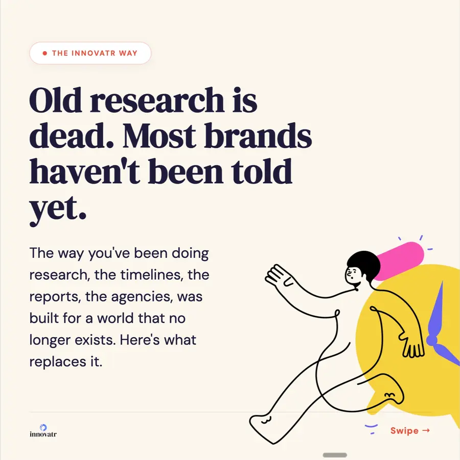 Ad carousel cover: “Old research is dead. Most brands haven't been told yet.”
